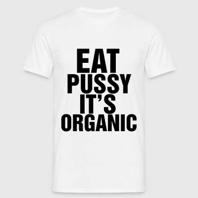 Shop Pussy T Shirts Online Spreadshirt