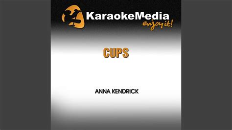 Cups Karaoke Version In The Style Of Anna Kendrick Youtube
