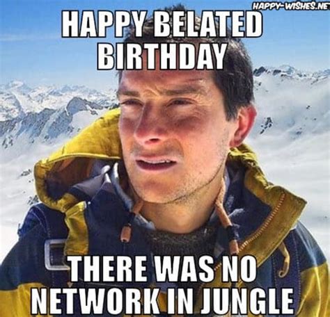 35 Best Happy Belated Birthday Memes