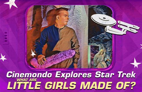 Star Trek What Are Little Girls Made Of — Cinemondo Podcast