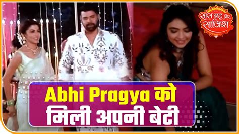 Abhi And Pragya Get Their Daughter Back Youtube