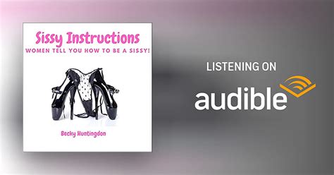 Sissy Instructions By Becky Huntingdon Audiobook Au