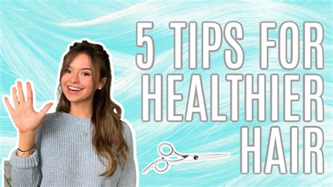 5 Tips For Healthier Hair Youtube
