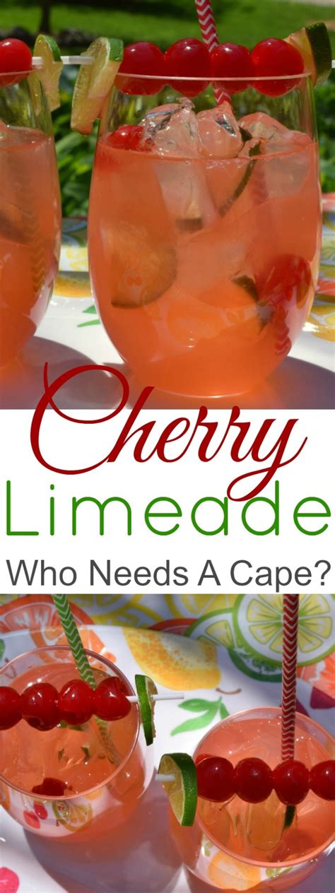 Cherry Limeade Who Needs A Cape