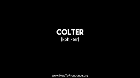 How To Pronounce Colter Youtube
