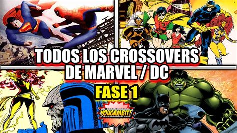 Todos Los Crossovers De Marvel Con Dc Comics Fase 1 Las Batallas Del