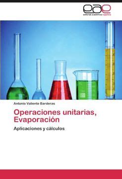 Libro Operaciones Unitarias Evaporaci N De Antonio Valiente Barderas