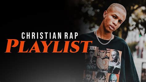 New Songs On My Christian Rap Playlist July Youtube