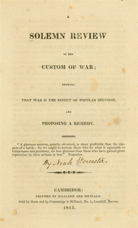 A Solemn Review Of The Customs Of War Showing That War Is The Effect Of