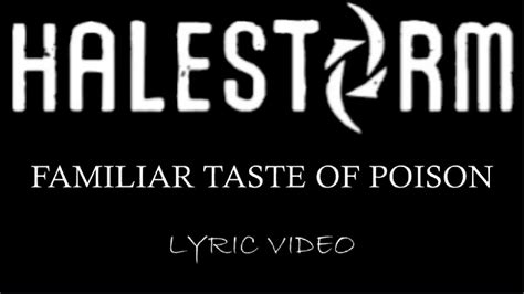 Halestorm Halestorm Familiar Taste Of Poison 2009 Lyric Video