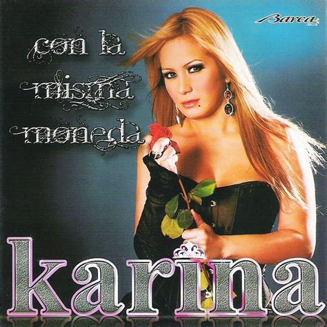 Con La Misma Moneda Discografia De Karina La Princesita Letras Mus Br
