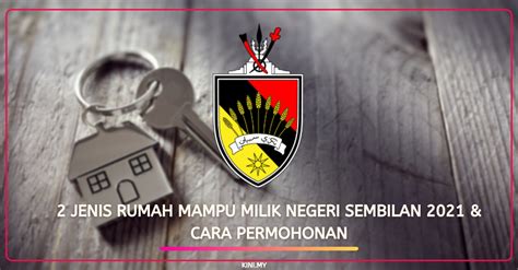 Negeri sembilan (juga dikenali sebagai negeri sembilan darul khusus) ialah sebuah negeri di malaysia yang terletak di pantai barat semenanjung malaysia dan bersempadankan selangor di sebelah utara, pahang di sebelah timur, johor di sebelah tenggara dan melaka di sebelah selatan. 2 Jenis Rumah Mampu Milik Negeri Sembilan 2021 & Cara ...