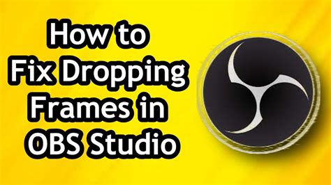 How To Fix Dropping Frames In Obs Studio Youtube