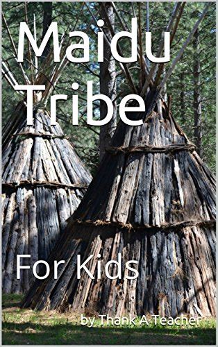 Maidu Tribe For Kids California Native American Series Book 5 Ebook