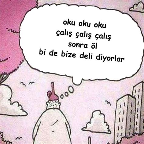 Unknown @ pazartesi, nisan 01, 2013 etiketler: oku oku oku çalış çalış çalış sonra öl bi de bize deli ...