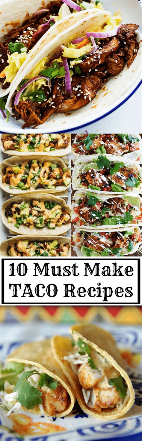 10 Must Make Taco Recipes The Novice Chef