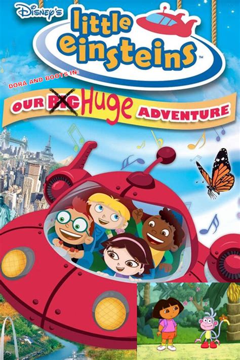Dora And Boots Adventures With Little Einsteins Our Huge Adventure