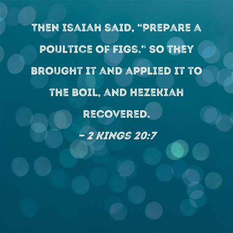 Kings Then Isaiah Said Prepare A Poultice Of Figs So They