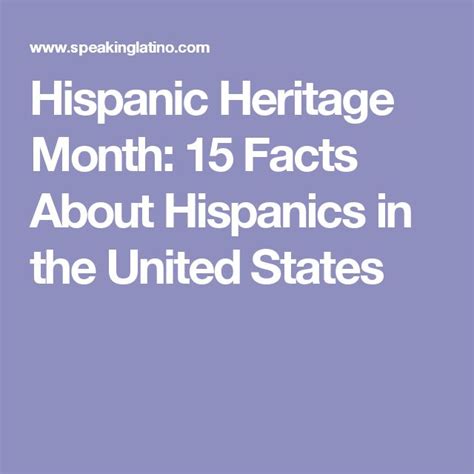 Hispanic Heritage Month 15 Facts About Hispanics In The United States Hispanic Heritage