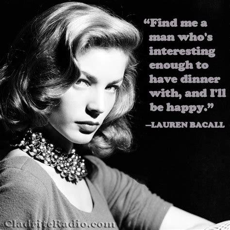 Lauren Bacall Quotes Quotesgram