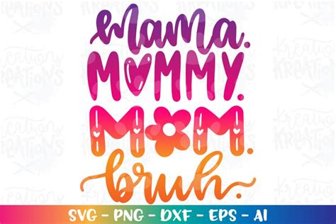 Mom Svg Mama Mommy Mom Bruh Mothers Day Funny Cute