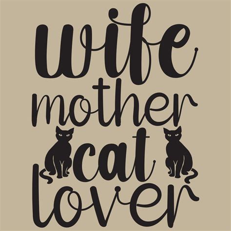 Wife Mother Cat Lover 13516881 Vector Art At Vecteezy