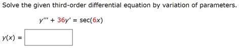 Solved Solve The Given Third Order Differential Equation By