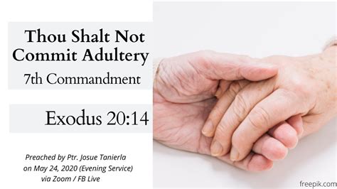 Thou Shalt Not Commit Adultery Preaching By Ptr Josue Tanierla Youtube
