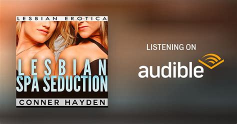 Lesbian Spa Seduction By Conner Hayden Audiobook