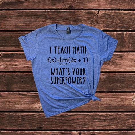 I Teach Math Whats Your Superpower Shirt Teacher Tshirt Etsy
