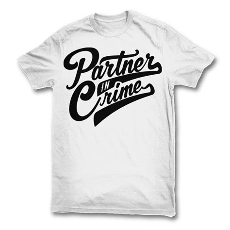 partner in crime t shirt design tshirt factory