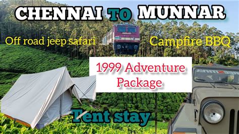 chennai to munnar munnar tent stay adventure trip munnar budget tour kerala kerala