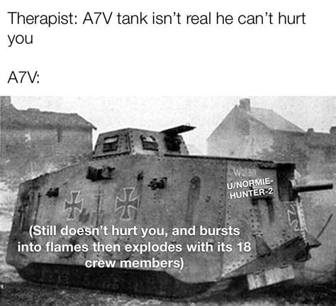 Tanks Hahahahaaa Who Needs Tanks Rhistorymemes