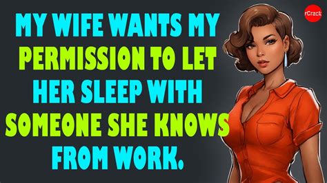 My Wife Wants My Permission To Let Her Sleep With Someone She Knows