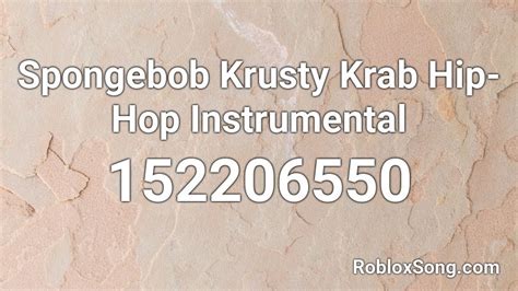 Spongebob Krusty Krab Hip Hop Instrumental Roblox Id Roblox Music Codes