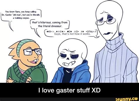 I Love Gaster Stuff Xd Undertale Memes Undertale Comic Undertale Funny