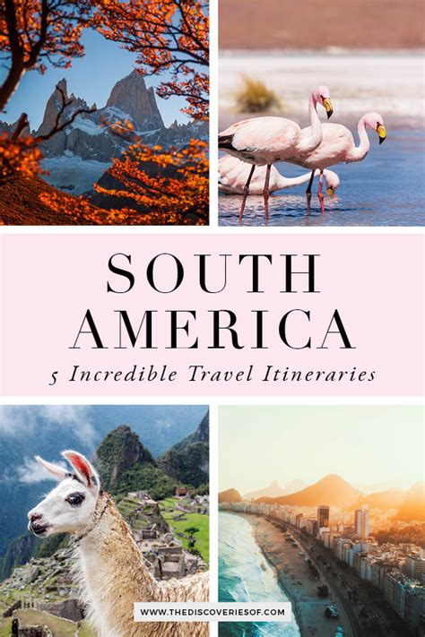 2 Week South America Itinerary 5 Routes Discoveries Of