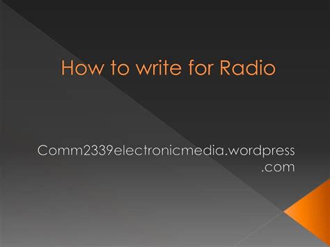 Ppt How To Write For Radio Powerpoint Presentation Free Download