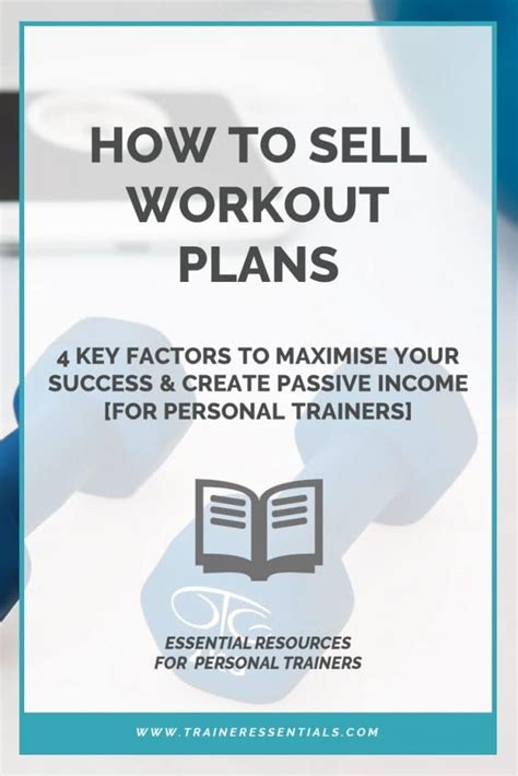 If you're not a morning person, for example, don't undermine yourself by planning to exercise before work. Selling Workout Plans - 4 Key Factors To Maximise Your Success