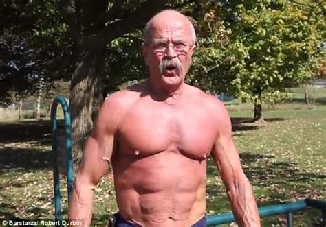 Rock Hard Grandpa Video Robert Durbin Lost Weight Gets Ripped And Becomes Web Star Daily