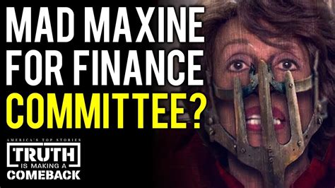 Mad Maxine Waters For Finance Committee Youtube