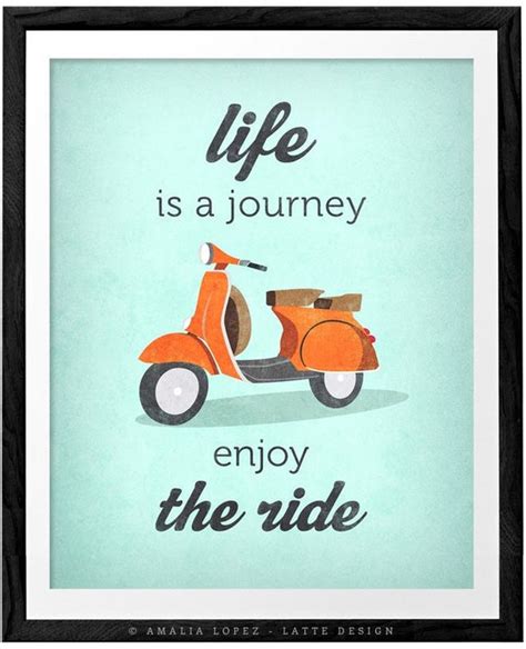 Life Is Journey Enjoy The Ride Quote Poster Print Vespa Etsy