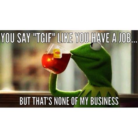 1000 Images About Kermit The Frog Quotes On Pinterest Memes