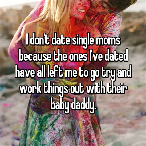 13 Guys Share The Reasons Why They Wont Date Single Moms