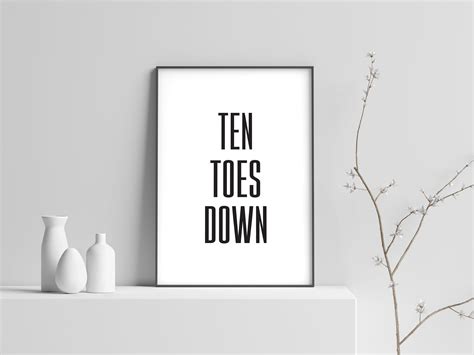 Ten Toes Down Printable Poster Digital Print Sign Monochrome Etsy