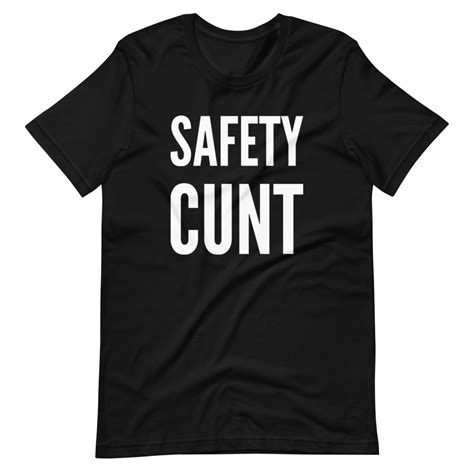 Safety Cunt Funny Premium Unisex T Shirt American Bogan