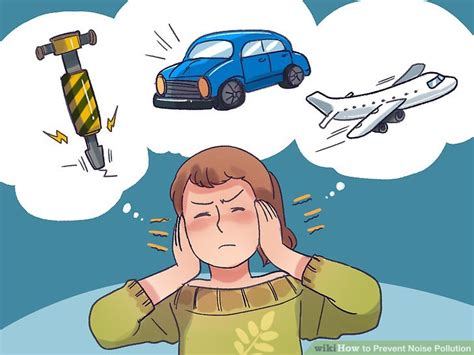 There are many causes of noise pollution. 3 Ways to Prevent Noise Pollution - wikiHow