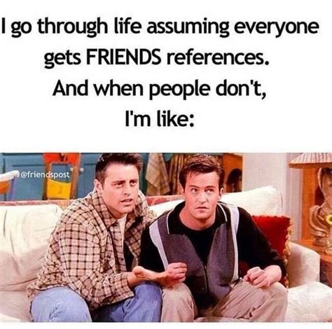 17 Of The Funniest Friends Memes That Are Totally Relatable Friends