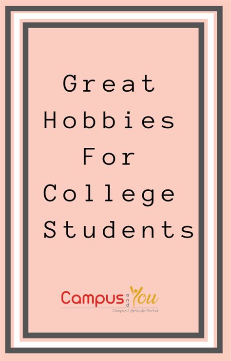great hobbies for college students | College students ...