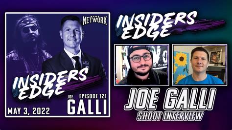 Joe Galli Shoot Interview Insiders Edge Podcast Ep 121 Youtube